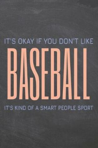 Cover of It's Okay if you don't like Baseball