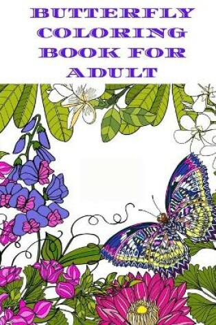 Cover of Butterfly Coloring Book For Adult