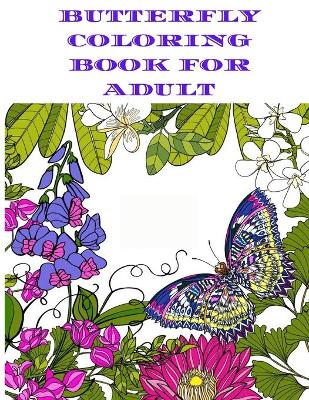 Book cover for Butterfly Coloring Book For Adult