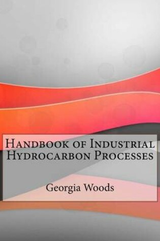 Cover of Handbook of Industrial Hydrocarbon Processes