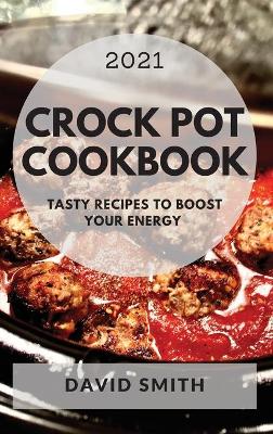 Book cover for Crock Pot Cookbook 2021