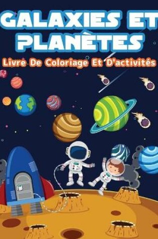 Cover of Galaxies et planètes - Livre de coloriage et d'activités