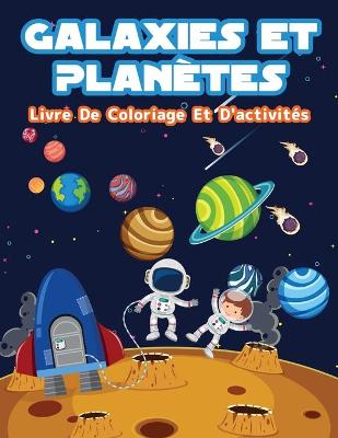 Book cover for Galaxies et planètes - Livre de coloriage et d'activités