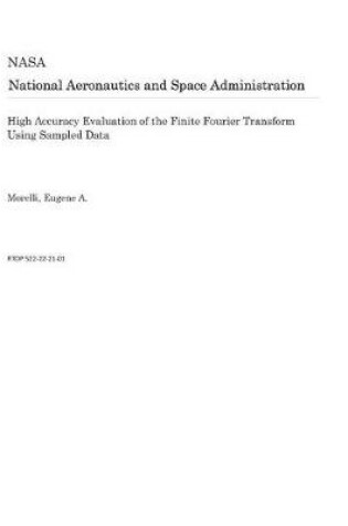 Cover of High Accuracy Evaluation of the Finite Fourier Transform Using Sampled Data