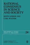 Book cover for Rational Consensus in Science and Society