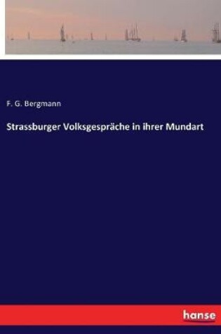 Cover of Strassburger Volksgesprache in ihrer Mundart