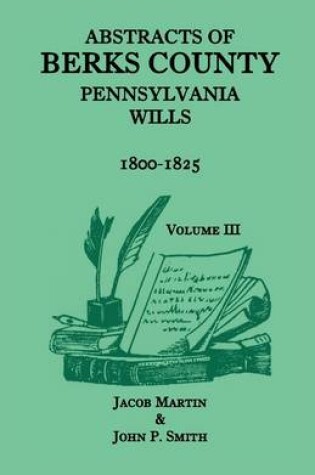 Cover of Abstracts of Berks County, Pennsylvania Wills, 1800-1825