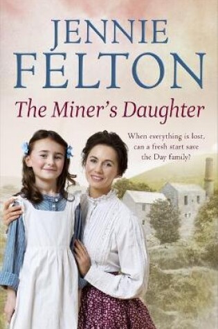 Cover of The Miner's Daughter: The Families of Fairley Terrace Sagas 2