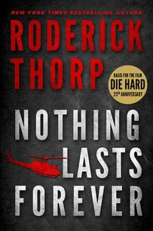 Cover of Nothing Lasts Forever (Basis for the Film Die Hard)
