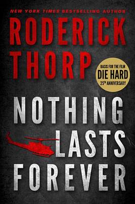 Book cover for Nothing Lasts Forever (Basis for the Film Die Hard)