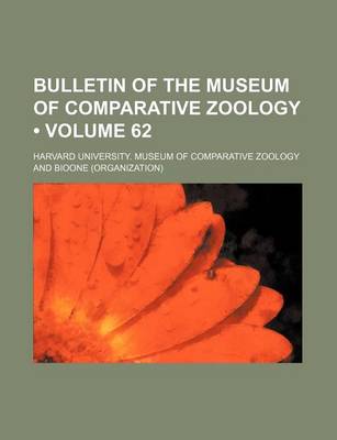 Book cover for Bulletin of the Museum of Comparative Zoology (Volume 62)