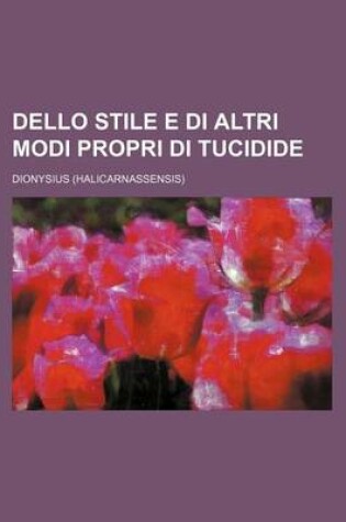 Cover of Dello Stile E Di Altri Modi Propri Di Tucidide