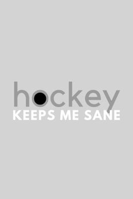 Book cover for Hockey Keeps Me Sane