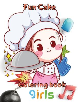 Book cover for Fun cake coloring book girls