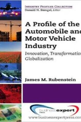 Cover of A Profile of the Automobile and Motor Vehicle Industry