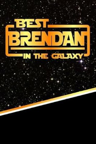 Cover of The Best Brendan in the Galaxy