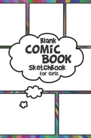 Cover of Blank Comic Book Sketchbook for Girls