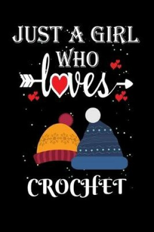 Cover of Just a Girl Who Loves Crochet
