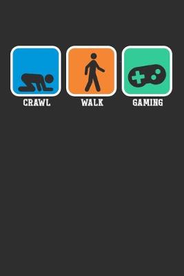 Book cover for Crawl Walk Gaming