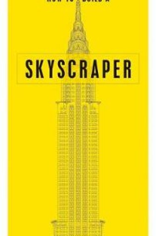 Cover of How to Build a Skyscraper