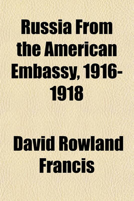 Book cover for Russia from the American Embassy, 1916-1918