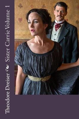 Book cover for Sister Carrie Volume 1