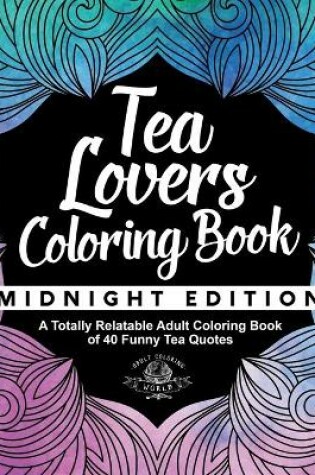 Cover of Tea Lover's Coloring Book