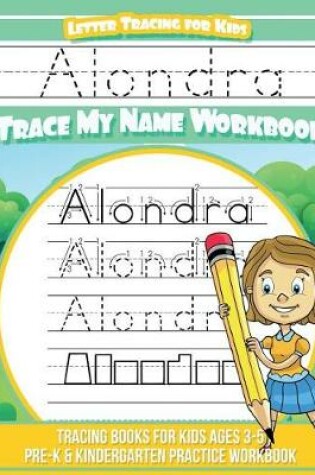Cover of Alondra Letter Tracing for Kids Trace My Name Workbook