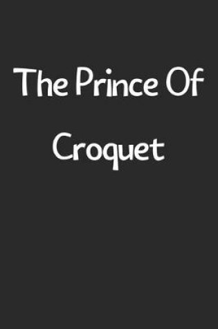 Cover of The Prince Of Croquet