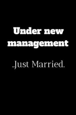 Cover of Under new management..Just Married