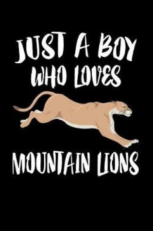 Cover of Just A Boy Who Loves Mountain Lions