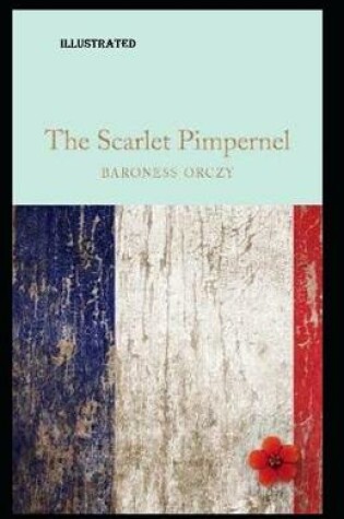 Cover of The Scarlet Pimpernel Illustrated