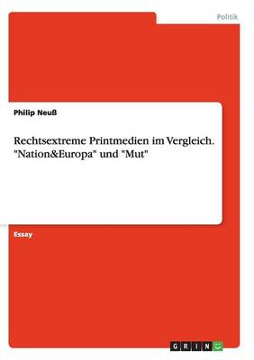 Book cover for Rechtsextreme Printmedien im Vergleich. Nation&Europa und Mut