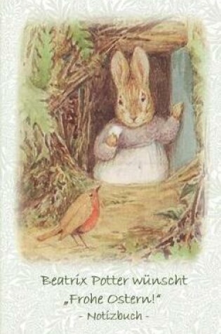 Cover of Beatrix Potter wünscht "Frohe Ostern!" Notizbuch ( Peter Hase )