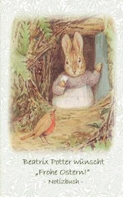 Book cover for Beatrix Potter wünscht "Frohe Ostern!" Notizbuch ( Peter Hase )