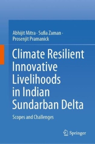 Cover of Climate Resilient Innovative Livelihoods in Indian Sundarban Delta