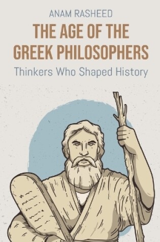 Cover of The Age of the Greek Philosophers