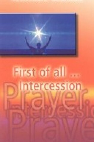 Cover of First of All Intercession