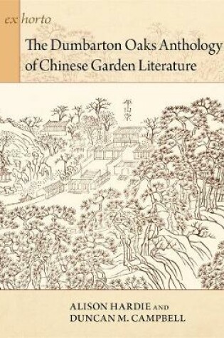 Cover of The Dumbarton Oaks Anthology of Chinese Garden Literature