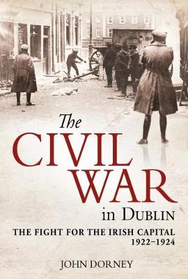 Book cover for The Civil War in Dublin