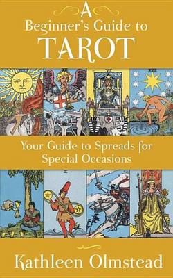 Book cover for A Beginner's Guide to Tarot: Your Guide to Spreads for Special Occasions