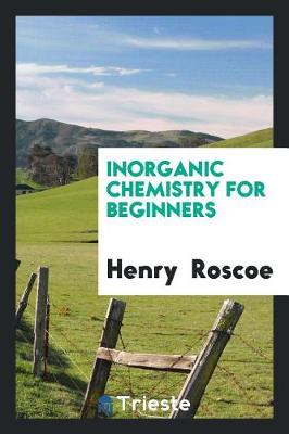 Book cover for Inorganic Chemistry for Beginners