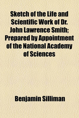 Book cover for Sketch of the Life and Scientific Work of Dr. John Lawrence Smith; Prepared by Appointment of the National Academy of Sciences