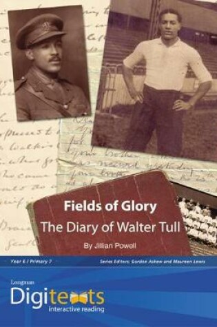 Cover of Digitexts: Fields of Glory: The Diary of Walter Tull Teacher's Book and CDROM