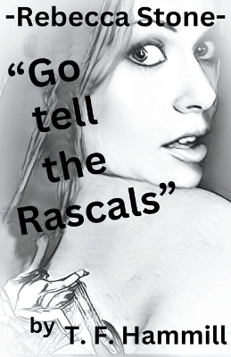 Book cover for Rebecca Stone Go tell the Rascals