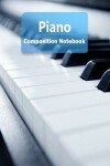 Book cover for Piano Composition Notebook