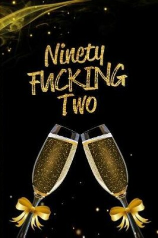 Cover of Ninety Fucking Two