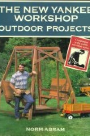 Cover of The New Yankee Workshop Outdoor Projects