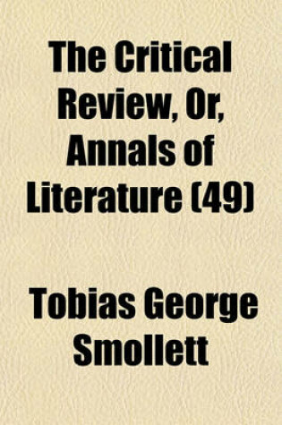 Cover of The Critical Review, Or, Annals of Literature (Volume 49)