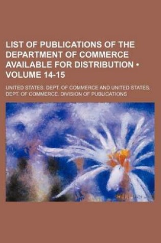 Cover of List of Publications of the Department of Commerce Available for Distribution (Volume 14-15)